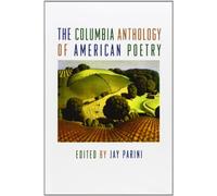 The Columbia Anthology of American Poetry