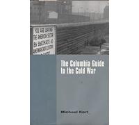 The Columbia Guide to the Cold War (Columbia Guides to American History and Cultures)