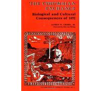 The Columbian Exchange: Biological and Cultural Consequences of 1492