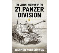 The Combat History of the 21st Panzer Division