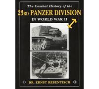 The Combat History of the 23rd Panzer Division in World War II