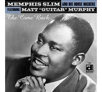 The Come Back by Memphis Slim & His House Rockers, Matt 'Guitar' Murphy (2002) Audio CD