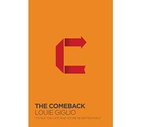The Comeback: It's Not Too Late and You're Never Too Far