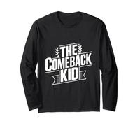 The Comeback Kid Inspirational Motivational Long Sleeve T-Shirt