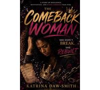 The Comeback Woman: She Didn't Break. She Rebuilt.
