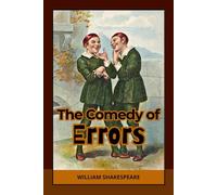 The Comedy of Errors: A Timeless Shakespearean Farce of Mistaken Identity and Laughter