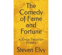 The Comedy of Fame and Fortune: A Simon Trevanion Mystery (Simon Trevanion Mysteries)