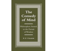 The Comedy of Mind: Philosophers Stoned, or the Pursuit of Wisdom