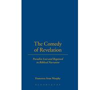 The Comedy of Revelation: Paradise Lost and Regained in Biblical Narrative