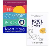 The Comfort Book By Matt Haig & Don’t Start Yet What If Rest Is The First Step? By Iris Bloom 2 Books Collection Set