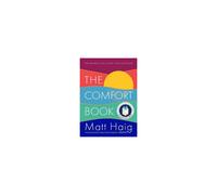 The Comfort Book: Reflections on Hope, Survival & Being Alive - Instant #1 Bestseller by Matt Haig