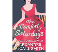 The Comfort Of Saturdays – Isabel Dalhousie Novels (Book 5)