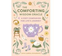 The Comforting Wisdom Oracle : A Cozy Companion for Life's Journey
