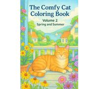 The Comfy Cat Coloring Book: Volume 2 - Spring and Summer