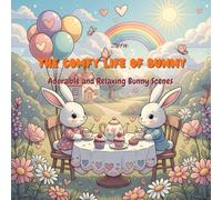 The comfy Life of Bunny: Adorable and Relaxing Bunny Scenes