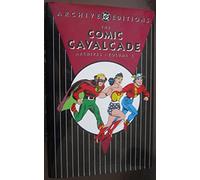The Comic Cavalcade Archives 1 (Archive Editions)