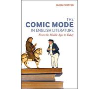 The Comic Mode in English Literature: From the Middle Ages to Today