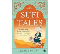 The Comic Teachings of Mulla Nasruddin and Other Treasures