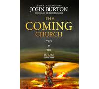 The Coming Church: A fierce invasion from Heaven is drawing near.
