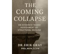 The Coming Collapse: An Evidence-Based Assessment of Structural Decline
