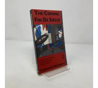 The Coming Fin de Siecle: Application of Durkheim's Sociology to Modernity and Postmodernism
