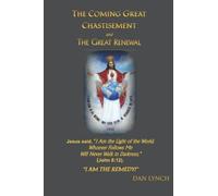 The Coming Great Chastisement and The Great Renewal