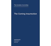 The Coming Insurrection Volume 1