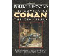 The Coming of Conan the Cimmerian: Book One: 1 (Conan the Barbarian)