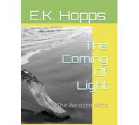 The Coming Of Light: The Western Wind