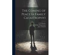 The Coming of Peace (a Family Catastrophy)