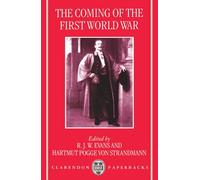 The Coming of the First World War (Clarendon Paperbacks)