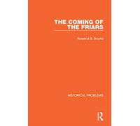 The Coming of the Friars (Historical Problems)
