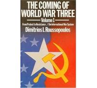 The Coming of World War Three : From Protest to Resistance v. 1