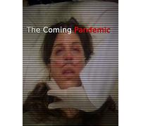 The Coming Pandemic