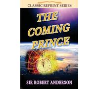 The Coming Prince (Classic Re-Print) (Classic Re-print Series)