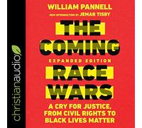 The Coming Race Wars (Expanded Edition): A Cry for Justice, from Civil Rights to Black Lives Matter