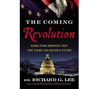 Coming Revolution The HB: Signs from America's Past That Signal Our Nation's Future