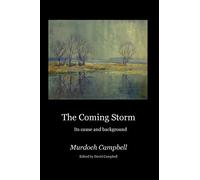 The Coming Storm: Its Cause and Background