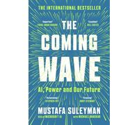 The Coming Wave AI, Power and Our Future by Michael Bhaskar (Paperback Book)