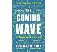 The Coming Wave: AI, Power and Our Future - Paperback NEW Suleyman, Musta 08/10