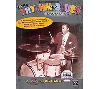The Commandments of Early Rhythm and Blues Drumming: A Guided Tour Through the Musical Era That Birthed Rock 'n' Roll, Soul, Funk, and Hip-Hop (Book & CD)