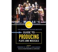 The Commercial Theatre Institute Guide to Producing Plays and Musicals (Commercial Theater Institute) (Applause Books)