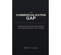 The Commercialization Gap: A Framework for Market Entry, Sales Architecture, and International Expansion in Clean Technology