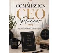 The Commission CEO Planner: Build the Business. Plan Smart. Grow Wealth. Live Freely.