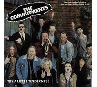 The Commitments - TRY A LITTLE TENDERNESS