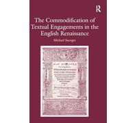 The Commodification of Textual Engagements in the English Renaissance