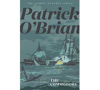 The Commodore: 17 (Aubrey/Maturin Novels)