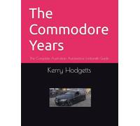 The Commodore Years: The Complete Australian Automotive Locksmith Guide