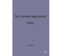 The Common Agricultural Policy: 101 (The European Union Series)