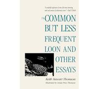 The Common But Less Frequent Loon and Other Essays